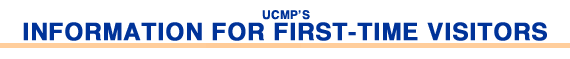 UCMP's Information for First-Time Visitors banner